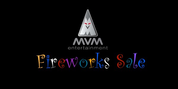 MVM Blu Ray Fireworks Sale starts tomorrow!