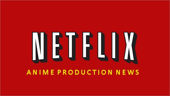 Netflix sign 3 more anime production companies